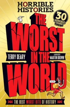Paperback The Worst in the World (Horrible Histories) Book