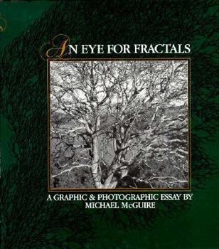 Hardcover An Eye for Fractals: A Graphic and Photographic Essay Book
