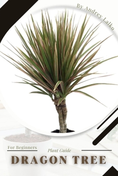 Paperback Dragon Tree: Plant Guide Book