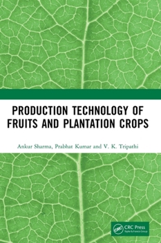 Hardcover Production Technology of Fruits and Plantation Crops Book