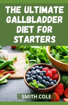Paperback The Ultimte Gallbladder Diet for Starters Book