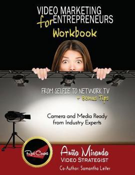 Paperback Video Marketing for Entrepreneurs Workbook: From Selfie to Network TV + Bonus Tips Book