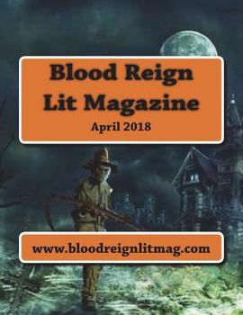 Paperback Blood Reign Lit Magazine: April 2018 Book
