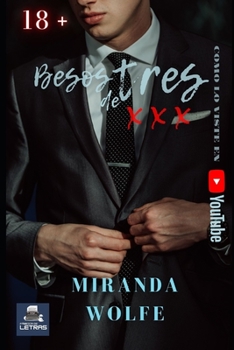 Paperback Besos de tres: novela erótica con escenas no aptas para menores de edad [Spanish] Book