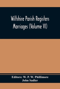 Wiltshire Parish Registers, Volume 6