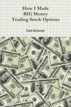 Paperback How I Made Big Money Trading Stock Options Book