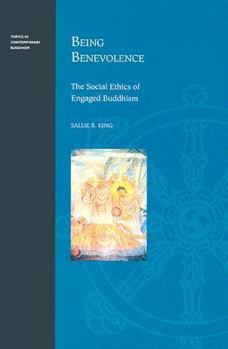 Paperback Being Benevolence: The Social Ethics of Engaged Buddhism Book