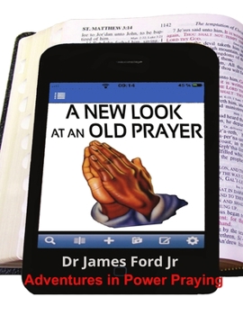Paperback New Look at an Old Prayer - Adventures in Power Praying Book