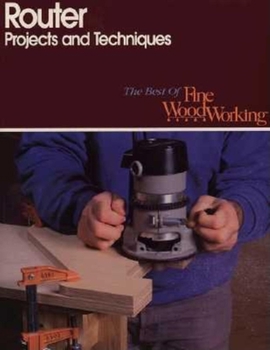 Paperback Router Projects and Techniques Book