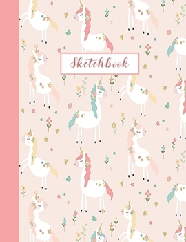 Sketchbook: Unicorn Journal for Kids Extra Large 8.5x11 Drawing Pad for Sketching and Doodling (Sketchbooks for Kids)