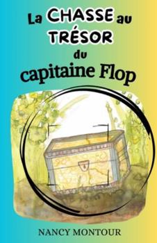 Paperback La chasse au trésor du capitaine Flop [French] Book