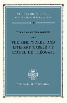 Hardcover Life, Works and Literary Career of Loaisel de Tréogate Book