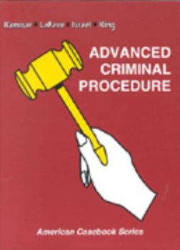 Hardcover Advanced Criminal Procedure: Cases, Comments, and Questions Book