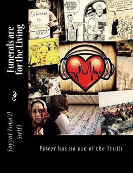 Paperback Funerals are for the Living: Power has no use of the Truth Book
