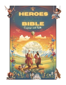 Paperback Heroes and Bible Courage and Faith Book