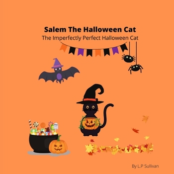 Paperback Salem The Halloween Cat: The Imperfectly Perfect Halloween Cat Book