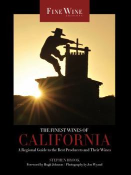 Paperback The Finest Wines of California: A Regional Guide to the Best Producers and Their Wines Volume 4 Book