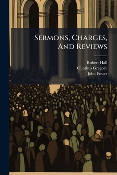 Paperback Sermons, Charges, And Reviews Book