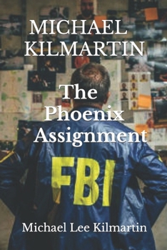 Paperback MICHAEL KILMARTIN The Phoenix Assignment: Volume One Book