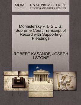 Paperback Monastersky V. U S U.S. Supreme Court Transcript of Record with Supporting Pleadings Book