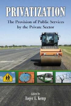Privatization: The Provision of Public Services by the Private Sector