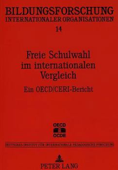 Paperback Freie Schulwahl Im Internationalen Vergleich: Ein Oecd/Ceri-Bericht [German] Book