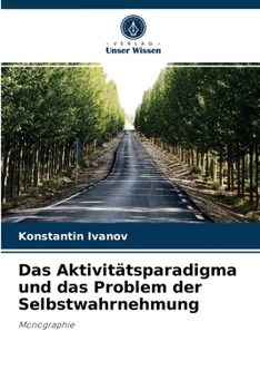 Paperback Das Aktivitätsparadigma und das Problem der Selbstwahrnehmung [German] Book