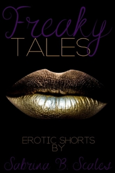 Paperback Freaky Tales: Erotic Shorts Book