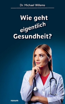Paperback Wie geht eigentlich Gesundheit? [German] Book