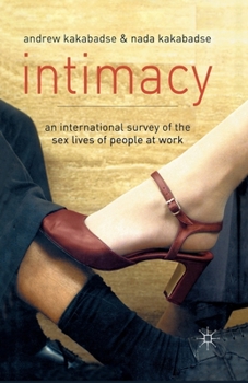 Paperback Intimacy: An International Survey of the Sex Lives of People at Work Book