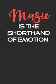 Music is The Shorthand Of Emotion: Manuscript paper for musicians, songwriters, composers, write down notes for beginner professional (With Music Quotes)