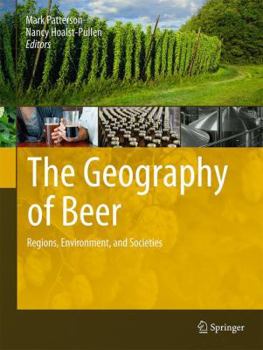 Hardcover The Geography of Beer: Regions, Environment, and Societies Book