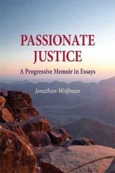 Paperback Passionate Justice: A Progressive Memoir in Essays Book