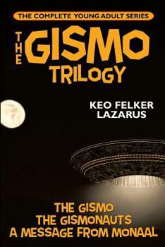 The Gismo Trilogy MEGAPACK®: The Complete Young Adult Series - Book  of the Gismo Trilogy