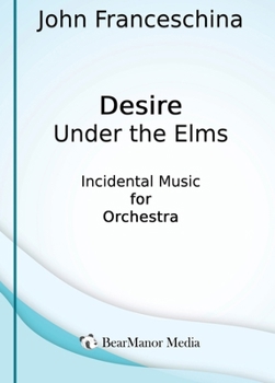 Hardcover Desire Under the Elms - Incidental Music for Orchestra Book
