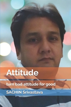 Attitude: turn bad attitude for good