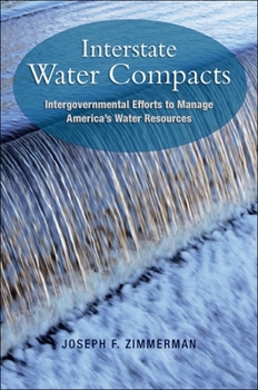 Paperback Interstate Water Compacts: Intergovernmental Efforts to Manage America's Water Resources Book