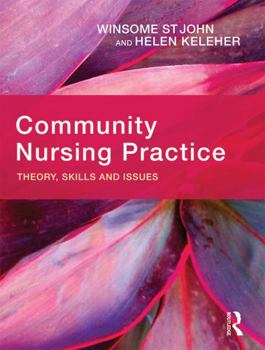 Hardcover Community Nursing Practice: Theory, Skills and Issues Book