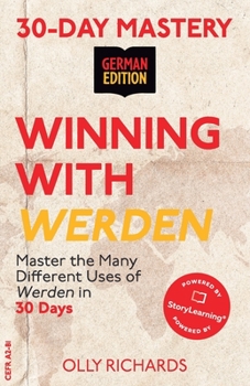 Paperback 30-Day Mastery: Winning with Werden: Master the Many Different Uses of Werden in 30 Days [German] Book