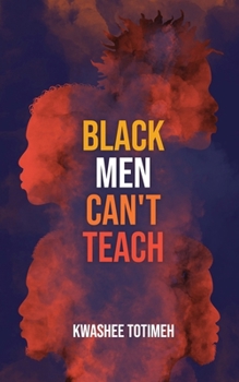 Paperback Black Men Can't Teach Book