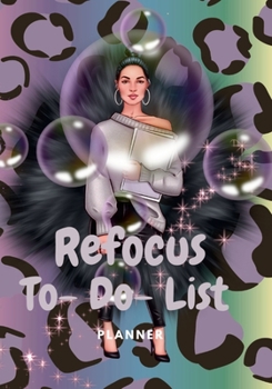 Paperback Refocus To-Do-List Planner: 99 Pages of Notes, To-Do-List Planner/ With Added Bonus Self-Care Pages Book