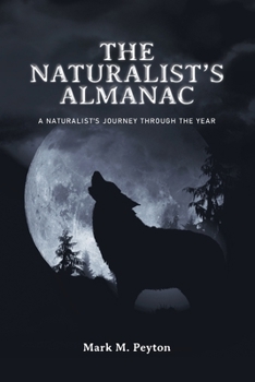 Paperback The Naturalist's Almanac: A Naturalist's Journey Through the Year Book