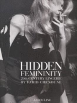 Hardcover Hidden Femininity: 20th Century Lingerie Book