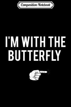 Composition Notebook: I'm With The Butterfly Costume Funny Halloween Couple