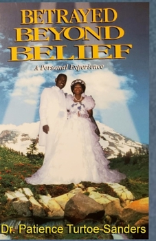 Paperback Betrayed Beyond Belief: A Personal Experience Book