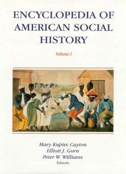 Hardcover Encyclopedia of American Social History Edition 1. (Scribner American Civilization Series) Book