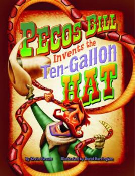 Hardcover Pecos Bill Invents the Ten-Gallon Hat Book