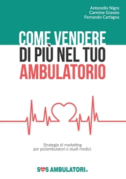Paperback Come vendere di più nel tuo ambulatorio [Italian] Book