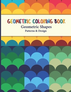 Paperback Geometric Coloring Book: Relaxing And Stress Relieving Adult Coloring Books design for Everyone Book