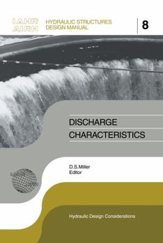 Hardcover Discharge Characteristics: IAHR Hydraulic Structures Design Manuals 8 Book